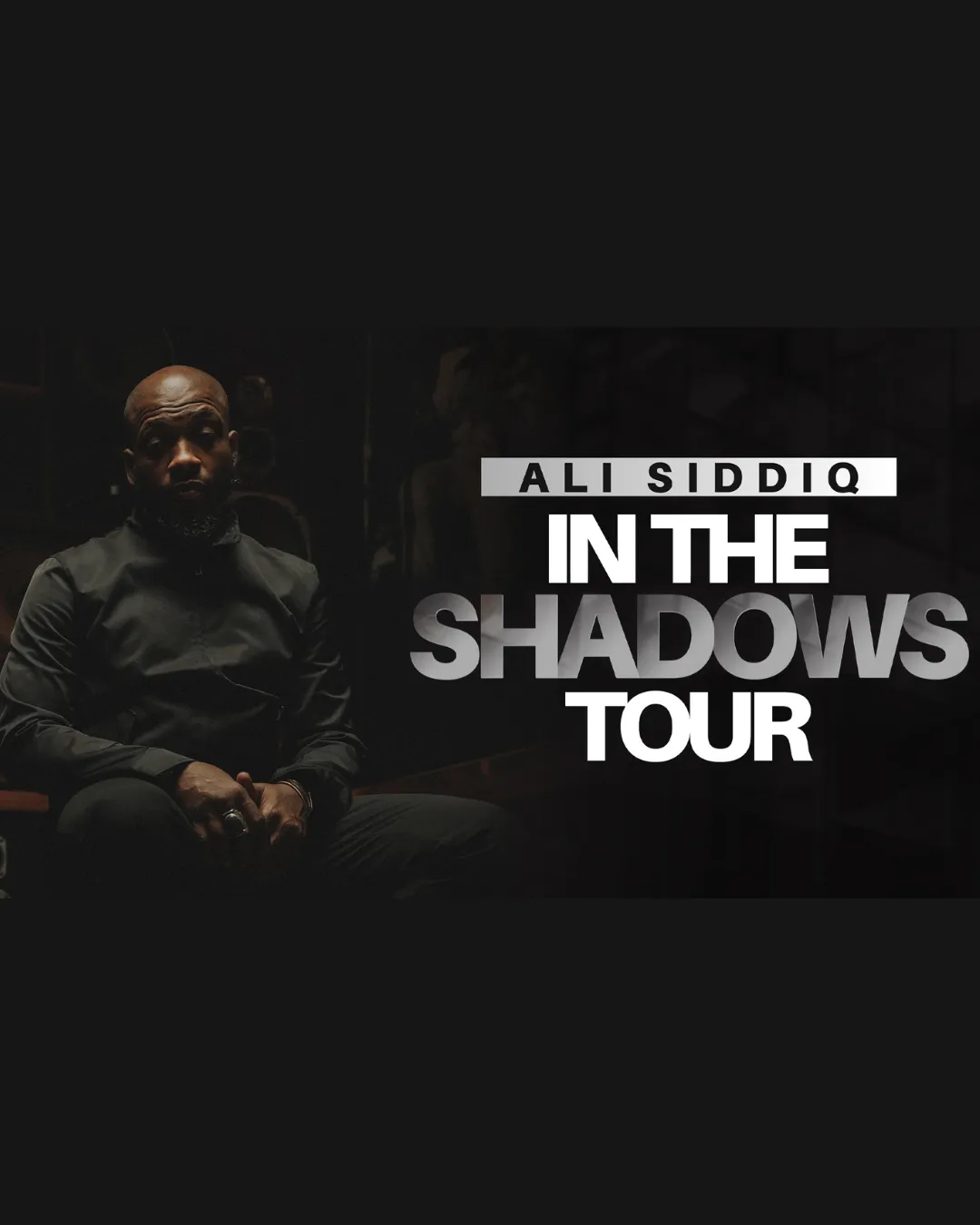 Ali Siddiq: In The Shadows Tour